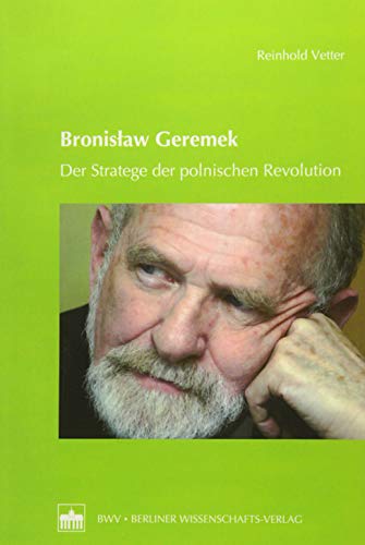 9783830532514: Bronislaw Geremek: Der Stratege der polnischen Revolution