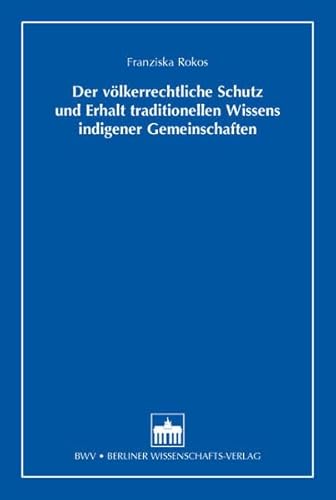 9783830532903: Der vlkerrechtliche Schutz und Erhalt traditionellen Wissens indigener Gemeinschaften