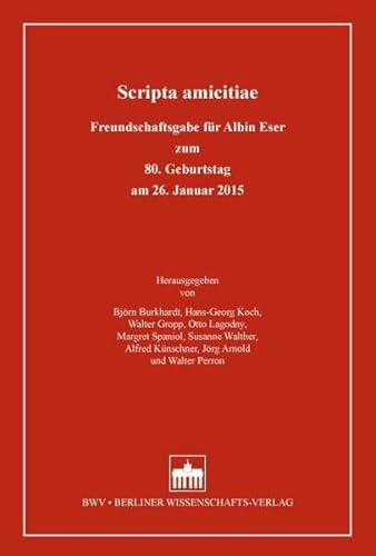 9783830534273: Scripta amicitiae: Freundschaftsgabe fr Albin Eser zum 80. Geburtstag am 26. Januar 2015