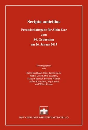 Stock image for Scripta amicitiae Freundschaftsgabe fr Albin Eser zum 80. Geburtstag am 26. Januar 2015 for sale by Buchpark