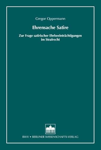 9783830535676: Ehrensache Satire: Zur Frage satirischer Ehrbeeintrchtigungen im Strafrecht