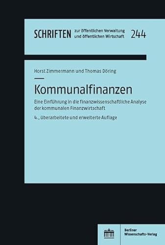 Imagen de archivo de Kommunalfinanzen: Eine Einfhrung in die finanzwissenschaftliche Analyse der kommunalen Finanzwirtschaft (Schriften zur ffentlichen Verwaltung und ffentlichen Wirtschaft) a la venta por medimops