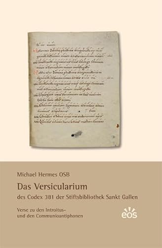 9783830670407: Das Versicularium des Codex 381 der Stiftsbibliothek St. Gallen: Verse zu den Introitus- und den Communioantiphonen