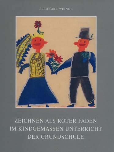 9783830671473: Zeichnen als roter Faden im kindgemssen Unterricht der Grundschule (Livre en allemand)