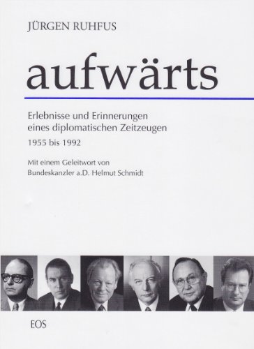 Stock image for Aufwrts: Erlebnisse und Erinnerungen eines diplomatischen Zeitzeugen 1955-1992 for sale by Better World Books