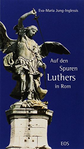 9783830672609: Auf den Spuren Luthers in Rom