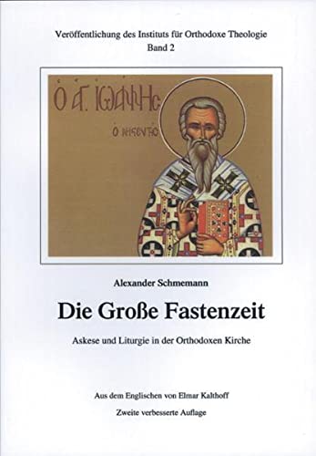 Beispielbild fr Die Groe Fastenzeit. Askese und Liturgie in der Orthodoxen Kirche zum Verkauf von Blackwell's