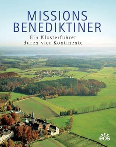 Beispielbild fr Missionsbenediktiner - Ein Klosterfhrer durch vier Kontinente zum Verkauf von medimops