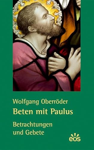 Beispielbild fr Beten mit Paulus - Betrachtungen und Gebete zum Verkauf von medimops