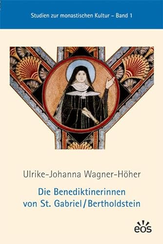 9783830673439: Die Benediktinerinnen von St. Gabriel /Bertholdstein