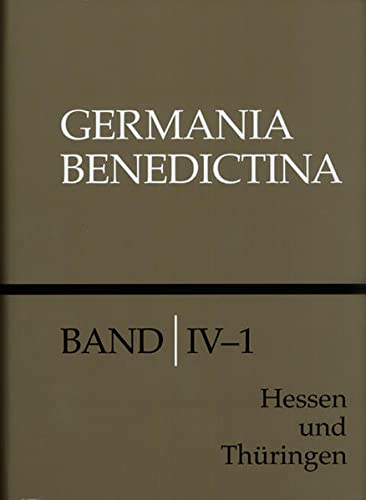 Die Mönchs- und Nonnenklöster der Zisterzienser in Hessen und Thüringen. Germania Benedictina ; Bd. 4 : Hessen und Thüringen Band 1