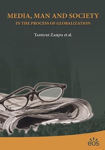 Media, Man and Society in the Process of Globalization - Tadeusz Zasepa