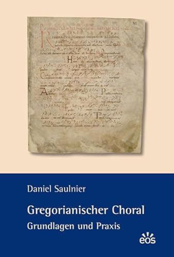Beispielbild fr Gregorianischer Choral - Grundlagen und Praxis zum Verkauf von medimops