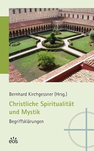 Christliche Spiritualität und Mystik: Begriffsklärungen - Unknown Author