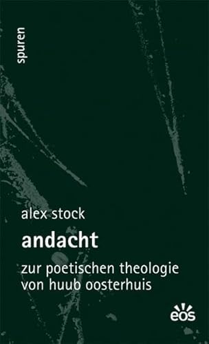 Stock image for Andacht - Zur poetischen Theologie von Huub Oosterhuis for sale by medimops