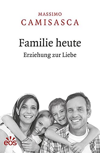 Stock image for Familie heute: Erziehung zur Liebe for sale by medimops