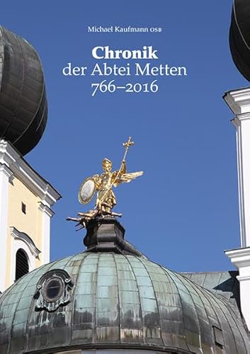 9783830677611: Chronik der Abtei Metten 766-2016