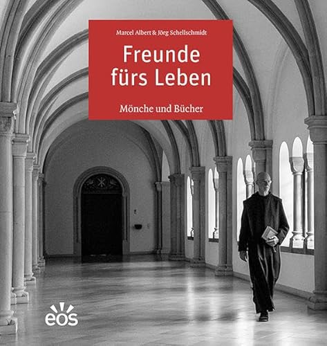 Freunde fürs Leben Mönche und Bücher - Albert, Marcel und Jörg Schellschmidt