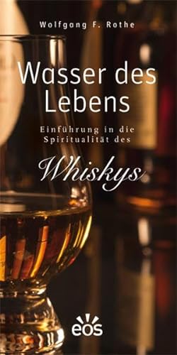 Stock image for Wasser des Lebens - Einfhrung in die Spiritualitt des Whiskys for sale by medimops