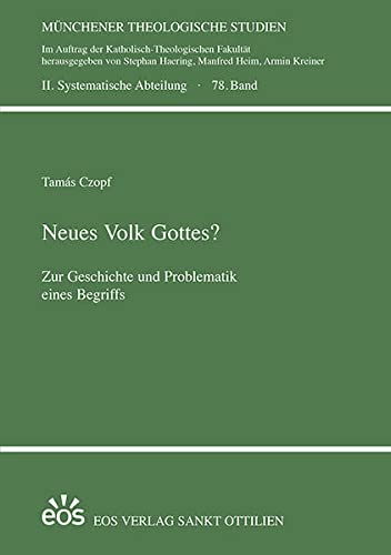 Stock image for Neues Volk Gottes?: Zur Geschichte und Problematik eines Begriffs (Mnchener Theologische Studien) for sale by medimops