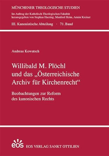 Beispielbild fr Willibald M. Plchl und das "sterreichische Archiv fr Kirchenrecht" : Beobachtungen zur Reform des kanonischen Rechts zum Verkauf von Buchpark