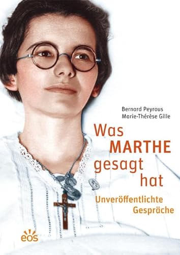 Beispielbild fr Was Marthe gesagt hat - Unverffentliche Gesprche -Language: german zum Verkauf von GreatBookPrices