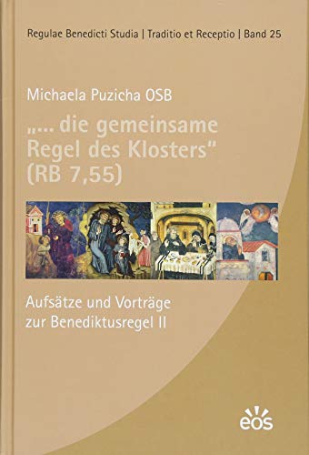 9783830678588: "... die gemeinsame Regel des Klosters" (RB 7,55): Aufstze und Vortrge zur Benediktusregel II: 25