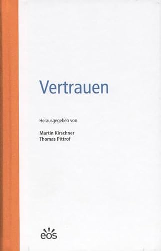 Beispielbild fr Vertrauen (Forum K'Universale Eichsttt / Beitrge zur gesellschaftlichen Debatte) zum Verkauf von medimops