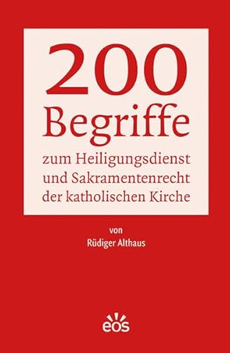 Stock image for 200 Begriffe zum Heiligungsdienst und Sakramentenrecht der katholischen Kirche for sale by Blackwell's