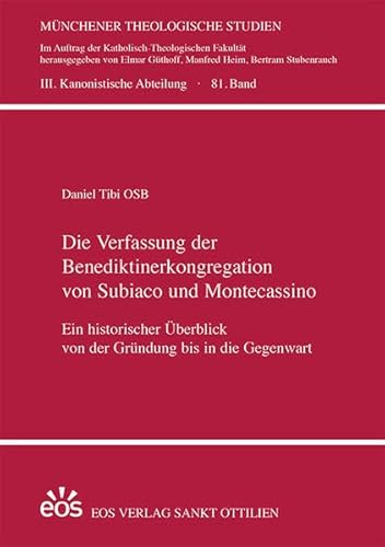 Beispielbild fr Die Verfassung der Benediktinerkongregation von Subiaco und Montecassino : ein historischer berblick von der Grndung bis in die Gegenwart zum Verkauf von Bibliothek der Erzabtei Beuron