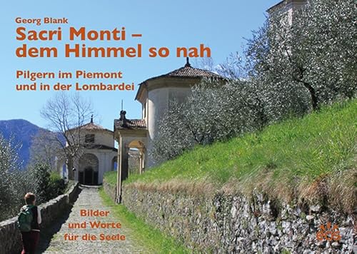 Stock image for Sacri Monti - dem Himmel so nah -Language: german for sale by GreatBookPrices