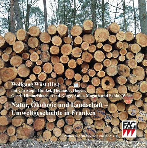 Stock image for Natur, kologie und Landschaft - Umweltgeschichte in Franken for sale by Revaluation Books