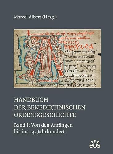 Beispielbild fr Handbuch der benediktinischen Ordensgeschichte - Band 1: Von den Anfngen bis ins 14. Jahrhundert zum Verkauf von Blackwell's