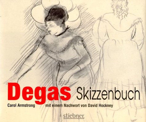 Degas` Skizzenbuch. Mit e. Nachw. v. David Hockney.