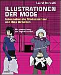 Stock image for Illustrationen der Mode. Internationale Modezeichner und ihre Arbeiten. Mit einem Essay von Ingrid Loschek. for sale by medimops