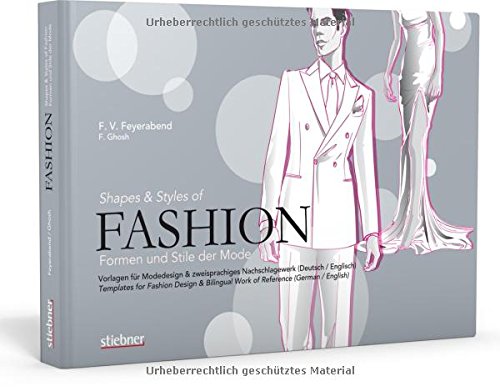 Beispielbild fr Fashion - Formen und Stile der Mode: Vorlagen fr Modedesign & zweisprachiges Nachschlagewerk (Deutsch/Englisch) zum Verkauf von medimops