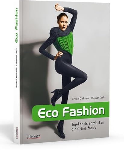 Stock image for Eco Fashion - Top-Labels entdecken die Grne Mode for sale by medimops