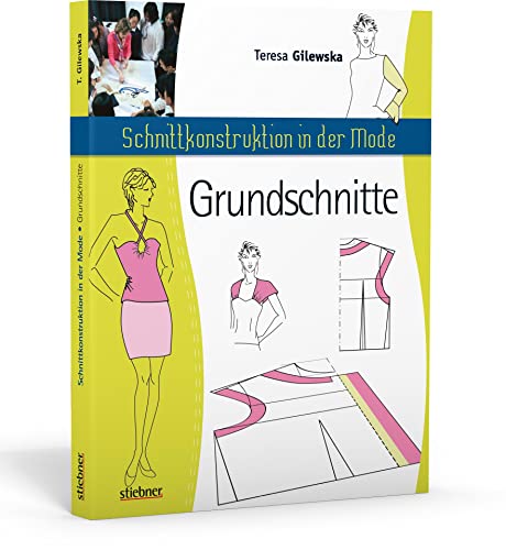 9783830708704: Schnittkonstruktion in der Mode - Grundschnitte - Schnittkonstruktion lernen und Grundschnitt erstellen. Fr professionelles Modedesign oder Nhen zuhause. Grundschnitt fr Oberteil, Rock, rmel uvm.