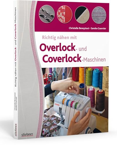 9783830709015: Richtig nhen mit Overlock- und Coverlock-Maschinen