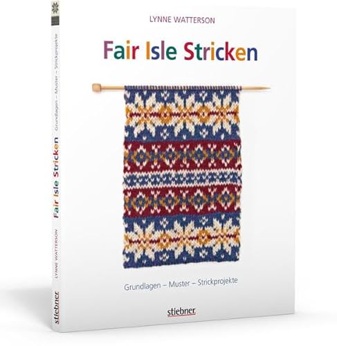 9783830709473: Fair Isle Stricken: Grundlagen - Muster - Strickprojekte