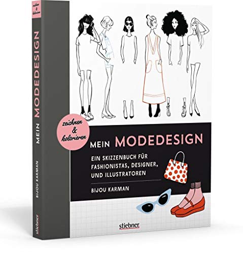 Stock image for Mein Modedesign: zeichnen und kolorieren: Ein Skizzenbuch fr Fashionistas, Designer und Illustratoren for sale by medimops