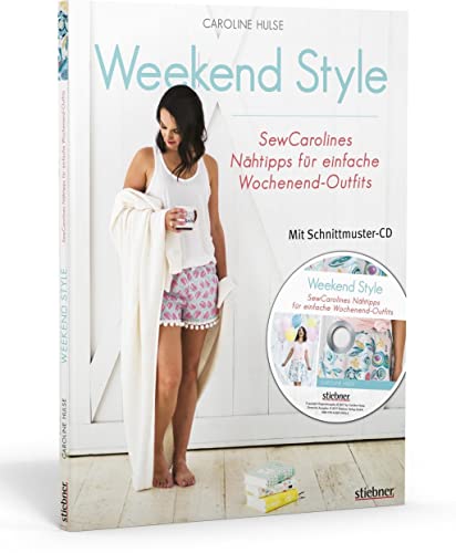 Beispielbild fr Weekend Style: SewCarolines Nhtipps fr einfache Wochenend-Outfits zum Verkauf von medimops