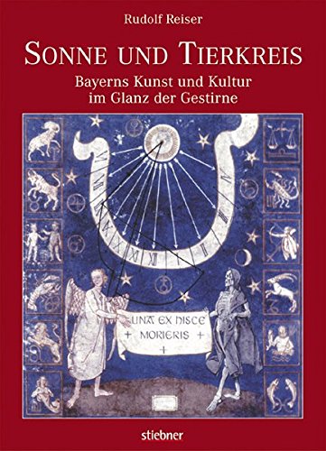 Stock image for Sonne und Tierkreis. Bayerns Kunst und Kultur im Glanz der Gestirne for sale by medimops