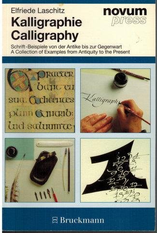 9783830712510: Kalligraphie /Calligraphy. Schriftbeispiele von der Antike bis zur Gegenwart /A Collection of Examples from Antiquity to the Present. Dt. /Engl.