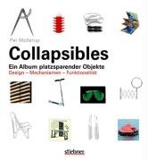 Beispielbild fr Collapsibles. Ein Album platzsparender Objekte. Design - Mechanismen - Funktionalitt zum Verkauf von medimops