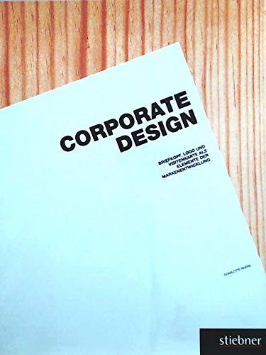 Beispielbild fr Corporate Design: Briefkopf, Logo und Visitenkarte als Elemente der Markenentwicklung zum Verkauf von medimops