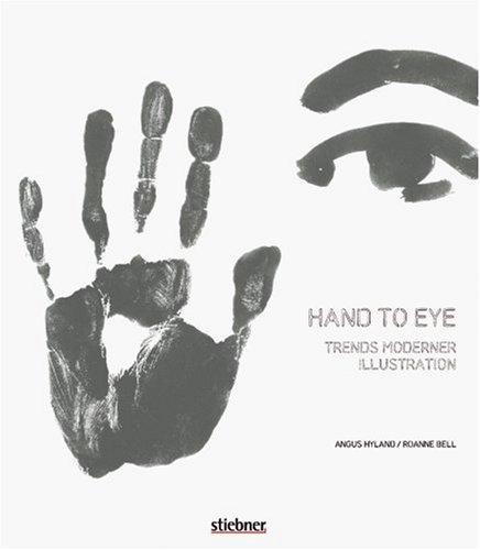 Imagen de archivo de Hand to Eye: Trends moderner Illustration a la venta por medimops