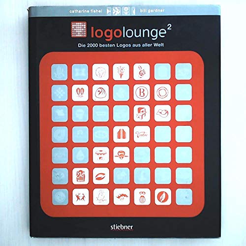 9783830713012: LogoLounge 2 - Die 2000 besten Logos aus aller Welt