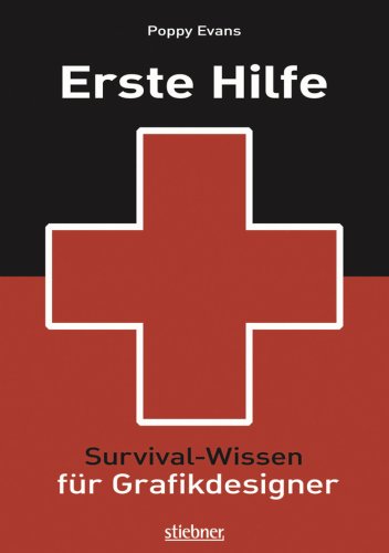 Stock image for Erste Hilfe Survival Wissen fr Grafikdesigner for sale by medimops