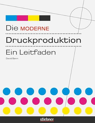 Beispielbild fr Die moderne Druckproduktion: Ein Leitfaden zum Verkauf von medimops